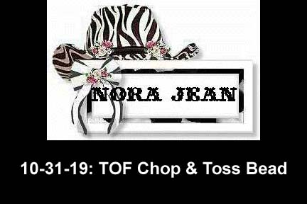 10-31-19-TOF-Chop-Toss-Bead